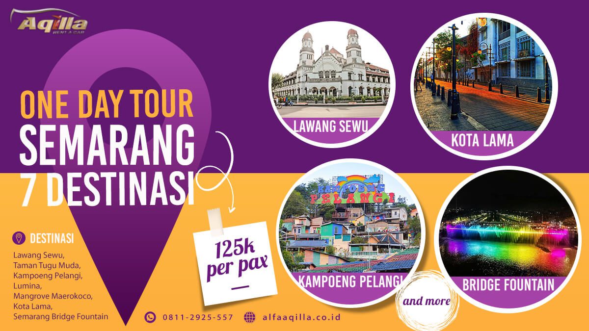 One Day Tour Semarang - Paket Wisata 7 Destinasi : Aqilla Rent A Car