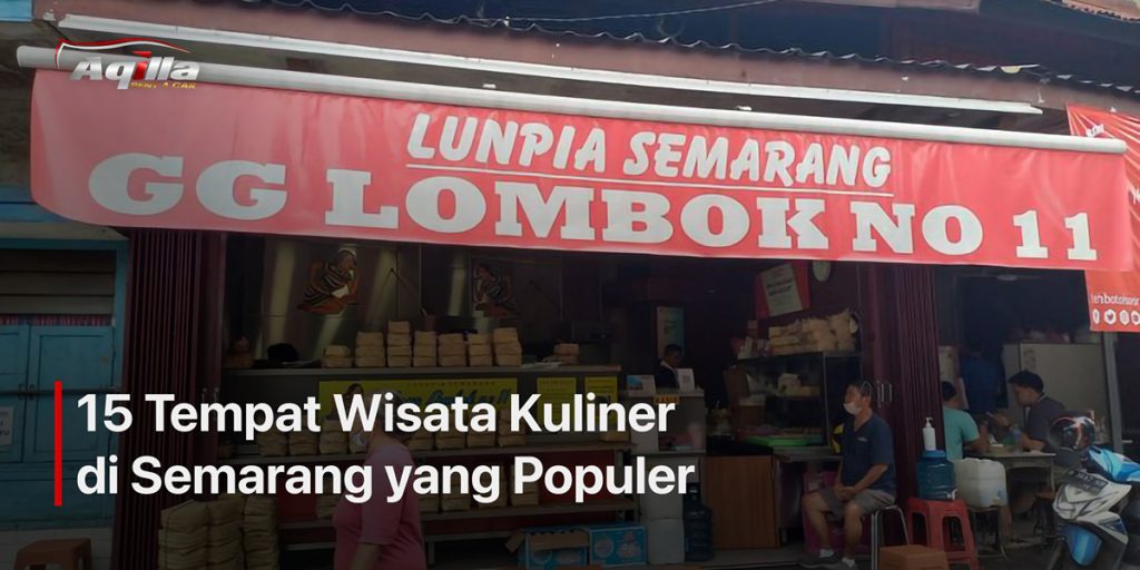 15 Tempat Wisata Kuliner di Semarang yang Populer