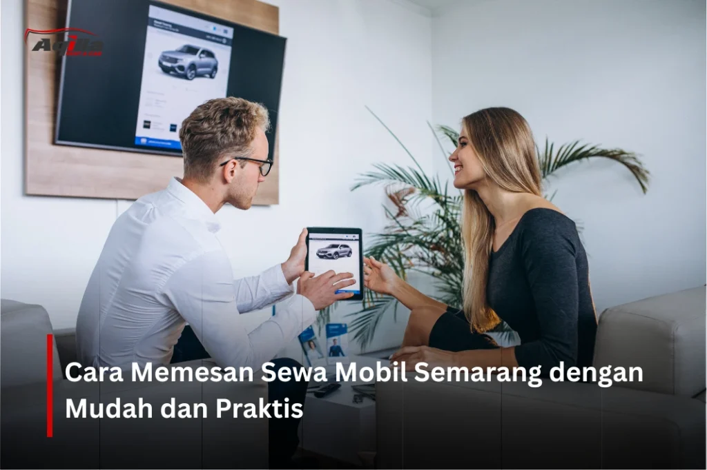 Cara Memesan Sewa Mobil Semarang