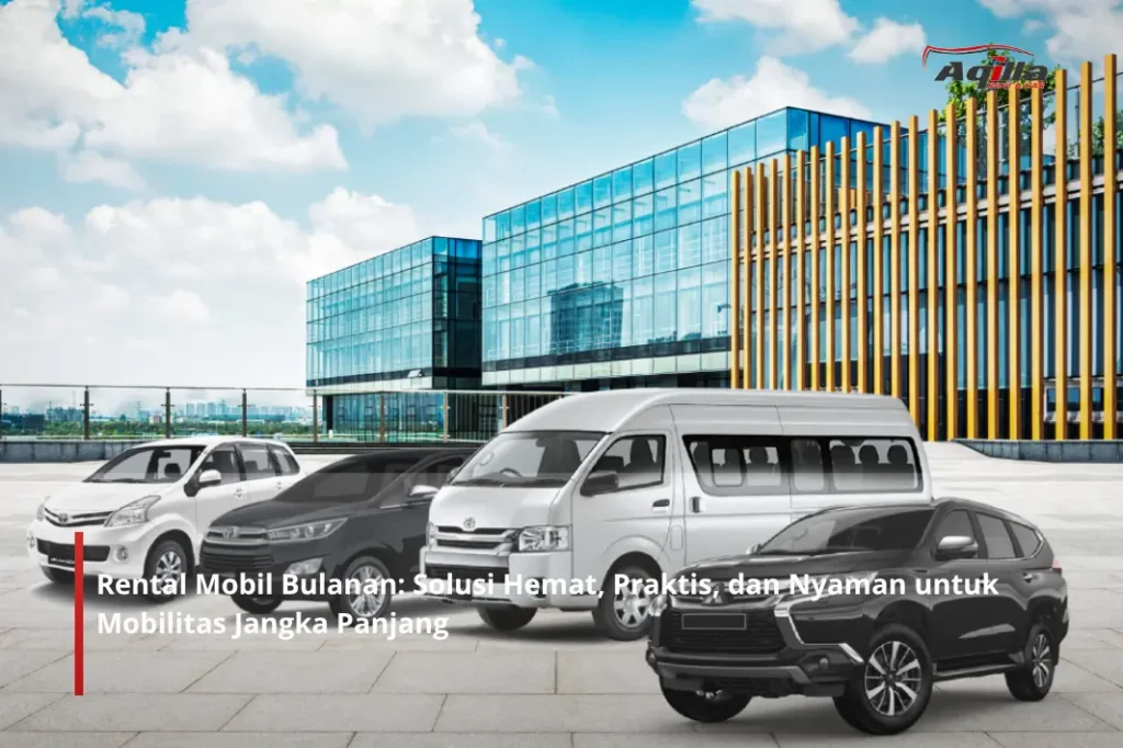 Rental Mobil Bulanan Praktis