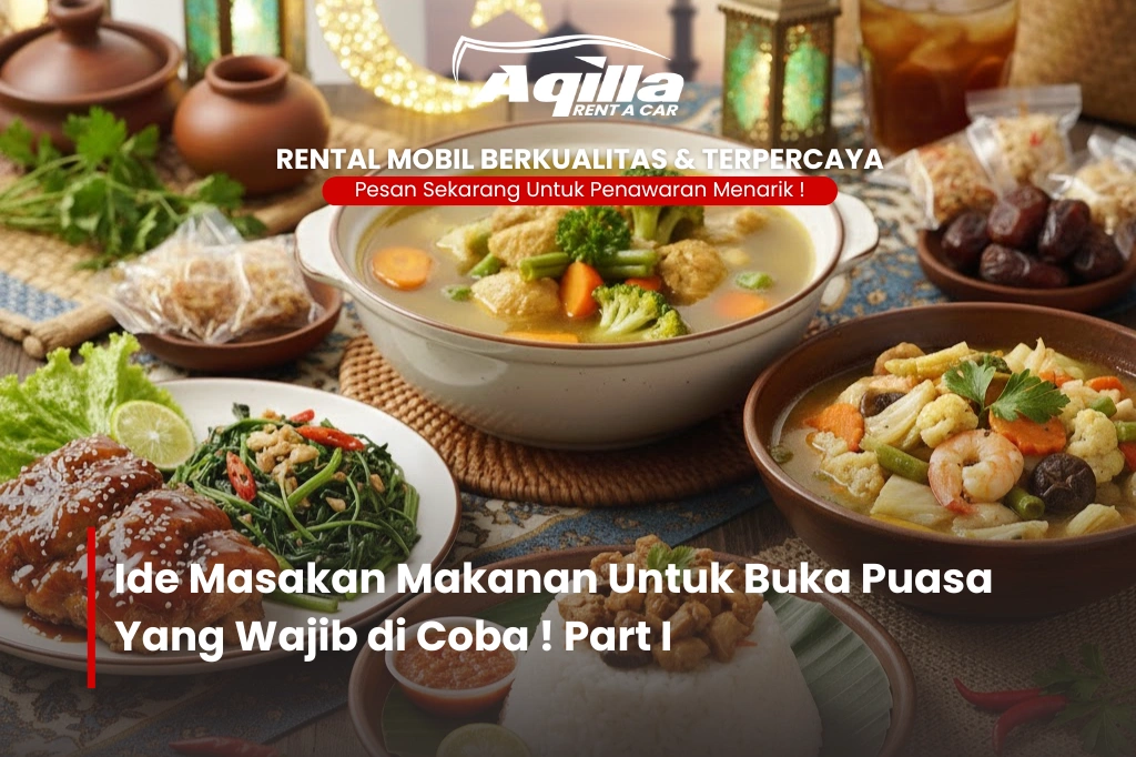 Ide Masakan Makanan Untuk Buka Puasa Yang Wajib di Coba !