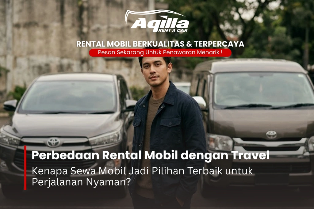 Perbedaan Rental Mobil dan Travel