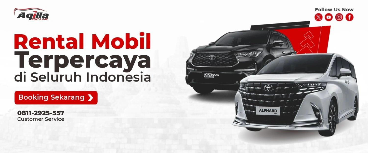 Aqilla Rental Mobil Terpercaya di Seluruh Indonesia